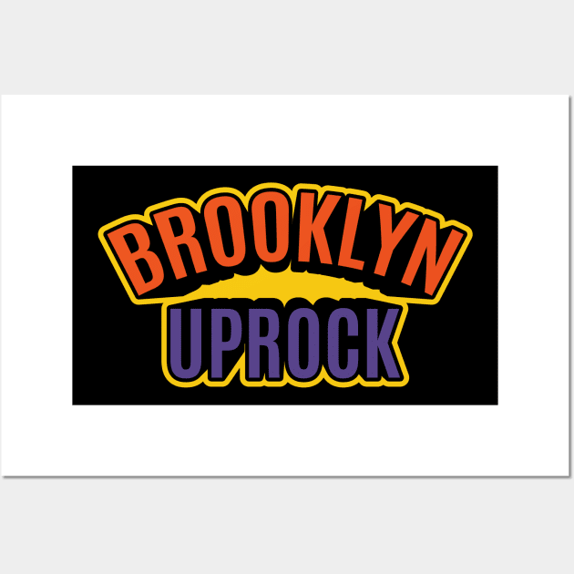 Brooklyn Uprock - Elevate your street style Wall Art by Boogosh